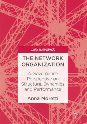 Moretti |  The Network Organization | Buch |  Sack Fachmedien