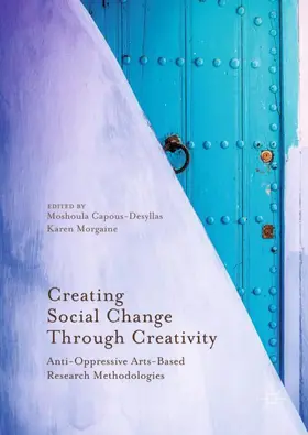 Morgaine / Capous-Desyllas |  Creating Social Change Through Creativity | Buch |  Sack Fachmedien