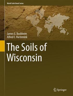 Hartemink / Bockheim |  The Soils of Wisconsin | Buch |  Sack Fachmedien