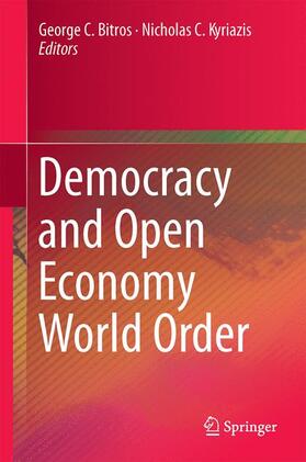 Kyriazis / Bitros |  Democracy and an Open-Economy World Order | Buch |  Sack Fachmedien