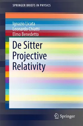 Licata / Chiatti / Benedetto |  De Sitter Projective Relativity | Buch |  Sack Fachmedien