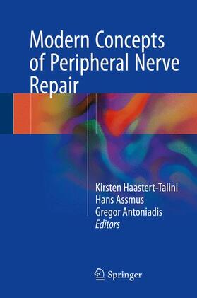 Haastert-Talini / Antoniadis / Assmus |  Modern Concepts of Peripheral Nerve Repair | Buch |  Sack Fachmedien