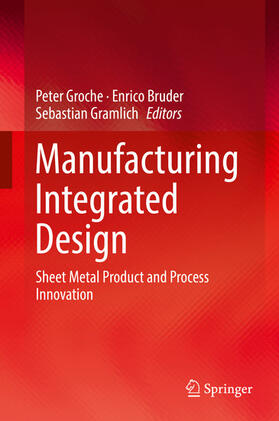 Groche / Bruder / Gramlich | Manufacturing Integrated Design | E-Book | sack.de