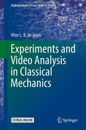 de Jesus |  Experiments and Video Analysis in Classical Mechanics | Buch |  Sack Fachmedien