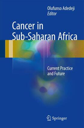 Adedeji |  Cancer in Sub-Saharan Africa | Buch |  Sack Fachmedien