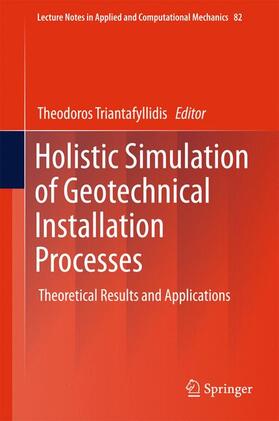 Triantafyllidis |  Holistic Simulation of Geotechnical Installation Processes | Buch |  Sack Fachmedien