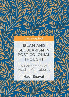 Enayat |  Islam and Secularism in Post-Colonial Thought | Buch |  Sack Fachmedien