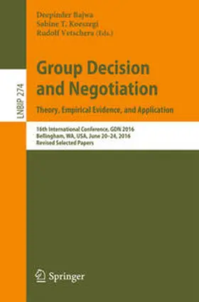 Bajwa / Koeszegi / Vetschera |  Group Decision and Negotiation: Theory, Empirical Evidence, and Application | eBook | Sack Fachmedien