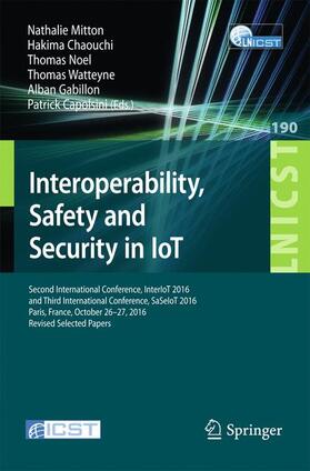 Mitton / Chaouchi / Capolsini |  Interoperability, Safety and Security in IoT | Buch |  Sack Fachmedien