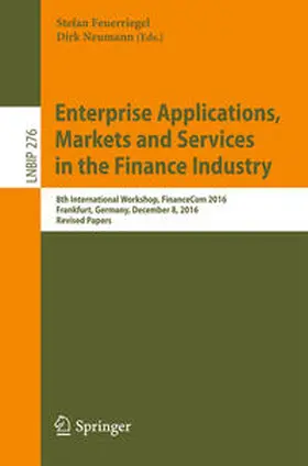 Feuerriegel / Neumann |  Enterprise Applications, Markets and Services in the Finance Industry | eBook | Sack Fachmedien