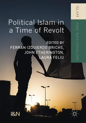 Izquierdo Brichs / Etherington / Feliu |  Political Islam in a Time of Revolt | eBook | Sack Fachmedien