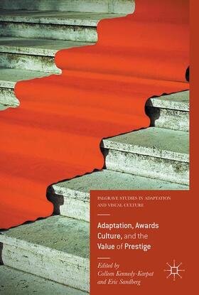 Sandberg / Kennedy-Karpat |  Adaptation, Awards Culture, and the Value of Prestige | Buch |  Sack Fachmedien
