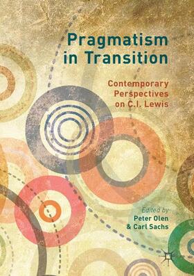 Sachs / Olen |  Pragmatism in Transition | Buch |  Sack Fachmedien