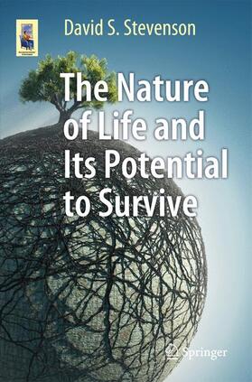 Stevenson |  The Nature of Life and Its Potential to Survive | Buch |  Sack Fachmedien