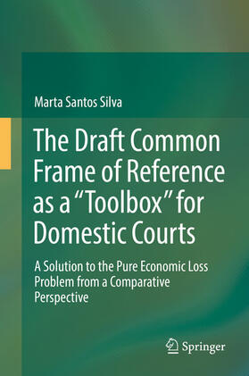 Santos Silva |  The Draft Common Frame of Reference as a "Toolbox" for Domestic Courts | eBook | Sack Fachmedien