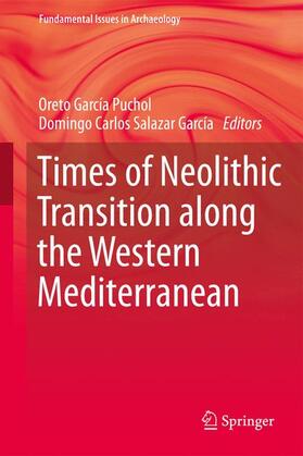 Salazar-García / García-Puchol |  Times of Neolithic Transition along the Western Mediterranean | Buch |  Sack Fachmedien