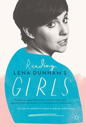 Whelehan / Nash |  Reading Lena Dunham¿s Girls | Buch |  Sack Fachmedien