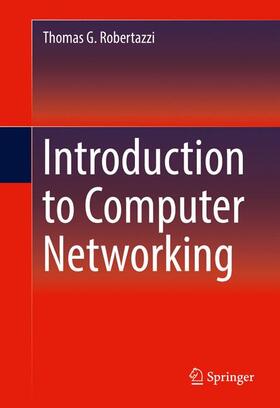 Robertazzi |  Introduction to Computer Networking | Buch |  Sack Fachmedien