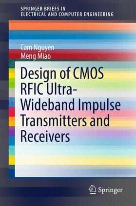 Miao / Nguyen |  Design of CMOS RFIC Ultra-Wideband Impulse Transmitters and Receivers | Buch |  Sack Fachmedien