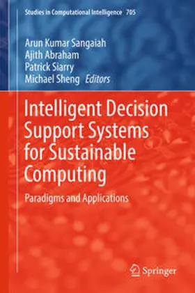 Sangaiah / Abraham / Siarry |  Intelligent Decision Support Systems for Sustainable Computing | eBook | Sack Fachmedien