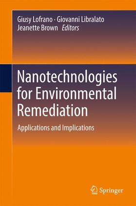 Lofrano / Brown / Libralato |  Nanotechnologies for Environmental Remediation | Buch |  Sack Fachmedien