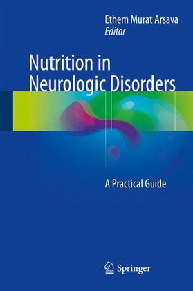 Arsava |  Nutrition in Neurologic Disorders | Buch |  Sack Fachmedien