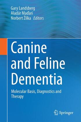Landsberg / Žilka / Madari |  Canine and Feline Dementia | Buch |  Sack Fachmedien
