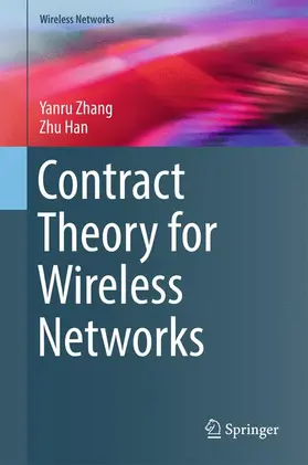 Zhang / Han |  Contract Theory for Wireless Networks | Buch |  Sack Fachmedien