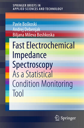 Boškoski / Debenjak / Mileva Boshkoska |  Fast Electrochemical Impedance Spectroscopy | eBook | Sack Fachmedien