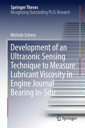 Schirru |  Development of an Ultrasonic Sensing Technique to Measure Lubricant Viscosity in Engine Journal Bearing In-Situ | Buch |  Sack Fachmedien