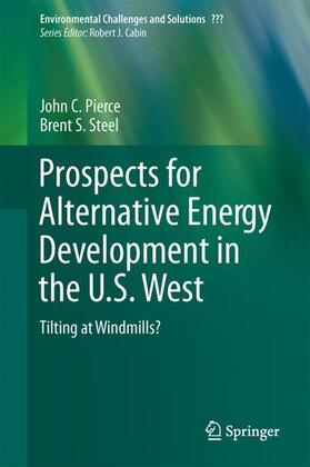 Steel / Pierce |  Prospects for Alternative Energy Development in the U.S. West | Buch |  Sack Fachmedien