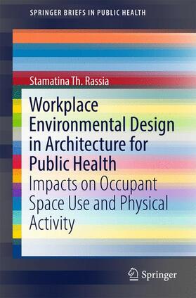 Rassia |  Workplace Environmental Design in Architecture for Public Health | Buch |  Sack Fachmedien