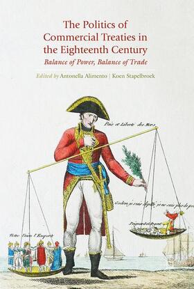 Stapelbroek / Alimento |  The Politics of Commercial Treaties in the Eighteenth Century | Buch |  Sack Fachmedien