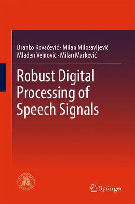 Kovacevic / Markovic / Milosavljevic |  Robust Digital Processing of Speech Signals | Buch |  Sack Fachmedien