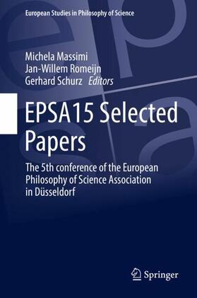 Massimi / Schurz / Romeijn |  EPSA15 Selected Papers | Buch |  Sack Fachmedien