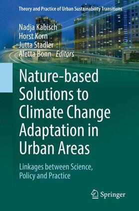 Kabisch / Bonn / Korn |  Nature-Based Solutions to Climate Change Adaptation in Urban Areas | Buch |  Sack Fachmedien