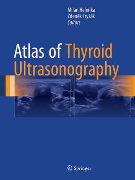 Fryšák / Halenka |  Atlas of Thyroid Ultrasonography | Buch |  Sack Fachmedien
