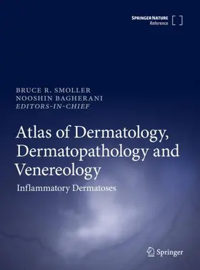 Smoller / Bagherani |  Atlas of Dermatology, Dermatopathology and Venereology | Buch |  Sack Fachmedien