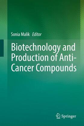 Malik |  Biotechnology and Production of Anti-Cancer Compounds | Buch |  Sack Fachmedien