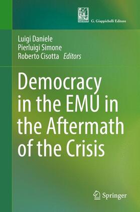 Daniele / Cisotta / Simone |  Democracy in the EMU in the Aftermath of the Crisis | Buch |  Sack Fachmedien