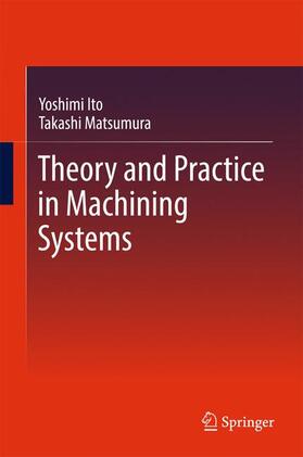 Matsumura / Ito |  Theory and Practice in Machining Systems | Buch |  Sack Fachmedien