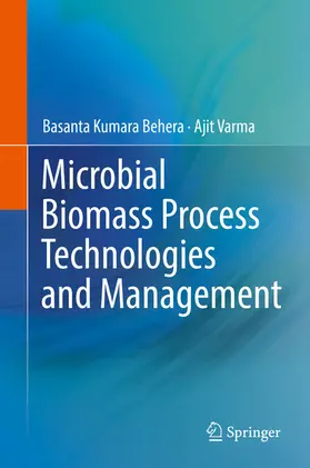 Kumara Behera / Varma |  Microbial Biomass Process Technologies and Management | eBook | Sack Fachmedien