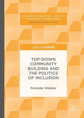 Wekker |  Top-down Community Building and the Politics of Inclusion | Buch |  Sack Fachmedien