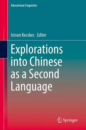 Kecskes |  Explorations into Chinese as a Second Language | Buch |  Sack Fachmedien