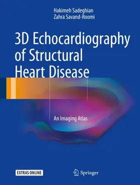 Sadeghian / Savand-Roomi |  3D Echocardiography of Structural Heart Disease | Buch |  Sack Fachmedien