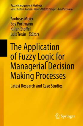 Meier / Portmann / Stoffel |  The Application of Fuzzy Logic for Managerial Decision | Buch |  Sack Fachmedien
