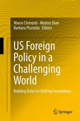 Clementi / Pisciotta / Dian |  US Foreign Policy in a Challenging World | Buch |  Sack Fachmedien