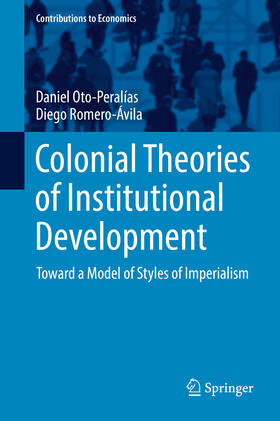 Oto-Peralías / Romero-Ávila |  Colonial Theories of Institutional Development | eBook | Sack Fachmedien