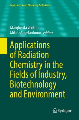 D’Angelantonio / Venturi |  Applications of Radiation Chemistry in the Fields of Industry, Biotechnology and Environment | Buch |  Sack Fachmedien