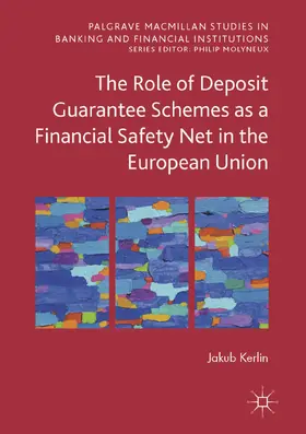 Kerlin |  The Role of Deposit Guarantee Schemes as a Financial Safety Net in the European Union | eBook | Sack Fachmedien